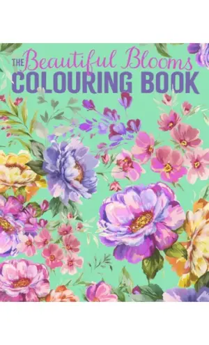 Beautiful Blooms Colouring Book: Over 40 Floral Designs to Colour