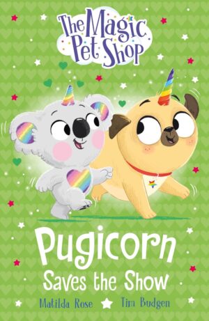 Pugicorn Saves the Show (v4 Magic Pet Shop Stories)