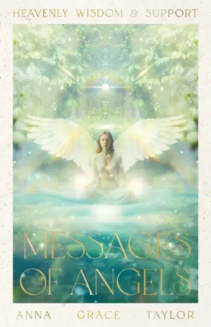 Messages of Angels: Heavenly Wisdom & Support