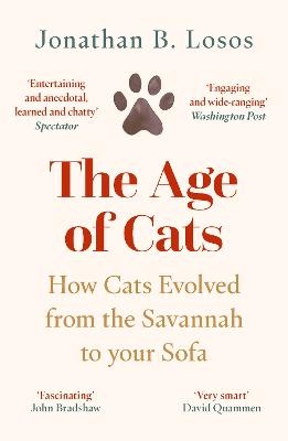 Age of Cats: How Cats Evolved from the Savannah to your Sofa
