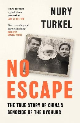 No Escape: The True Story of China's Genocide of the Uyghurs