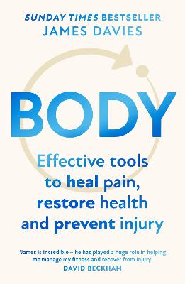 Body: Effective tools to heal pain, restore health and prevent injury