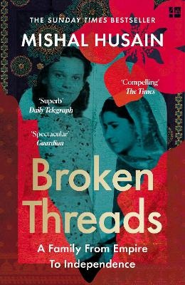 Broken Threads: My Family From Empire to Independence