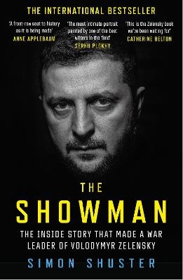 Showman: The Inside Story That Made a War Leader of Volodymyr Zelensky