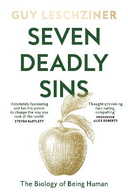 Seven Deadly Sins: The Biology of Being Human
