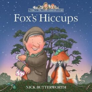 Fox's Hiccups (A Percy the Park Keeper Story)