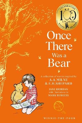 Once There Was a Bear: Tales of Before it all Began ... (Winnie-the-Pooh - Classics 100th Anniversary)