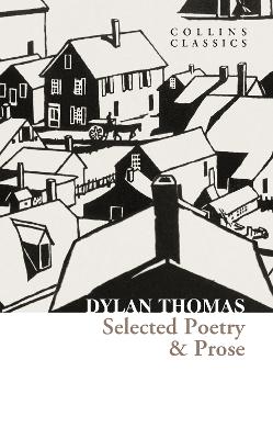 Selected Poetry and Prose (Collins Classics)
