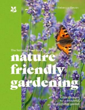 National Trust Book of Nature-Friendly Gardening