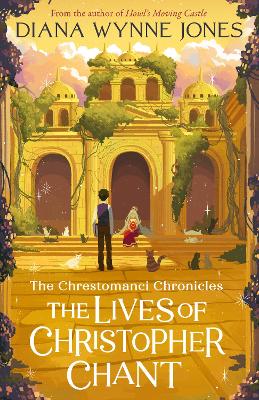 Lives of Christopher Chant (The Chrestomanci Series, Book 4)