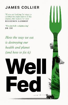 Well Fed: How modern diets are failing us (and what we can do about it)