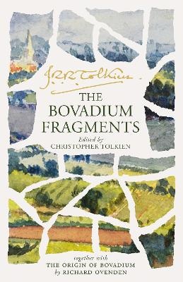 Bovadium Fragments: Together with 'The Origin of Bovadium' by Richard Ovenden