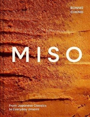 Miso: From Japanese Classics to Everyday Umami