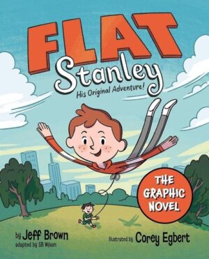 Flat Stanley: The Graphic Novel: His Original Adventure! (Flat Stanley)