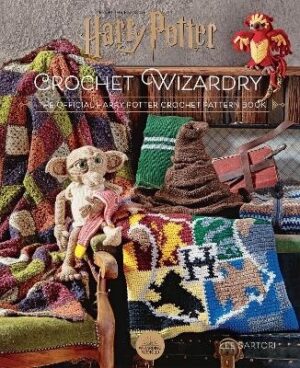 Harry Potter: Crochet Wizardry: The official Harry Potter crochet pattern book