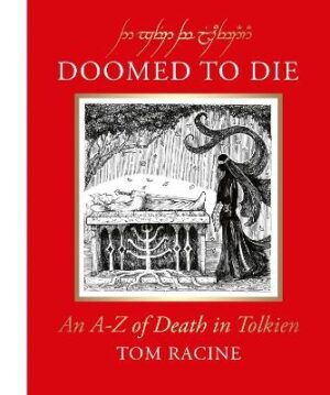 Doomed to Die: An A-Z of Death in Tolkien