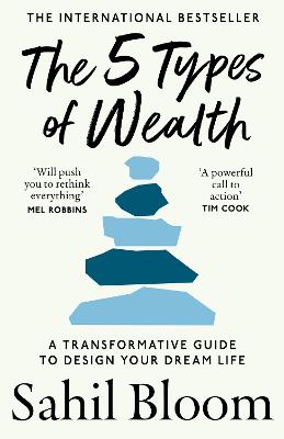 5 Types of Wealth: A Transformative Guide to Design Your Dream Life