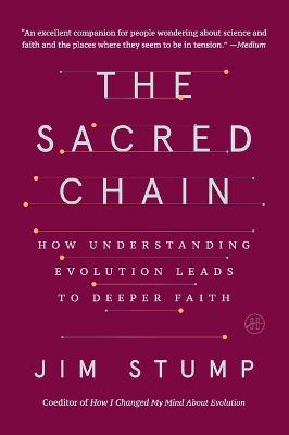 Sacred Chain: How Understanding Evolution Leads to Deeper Faith