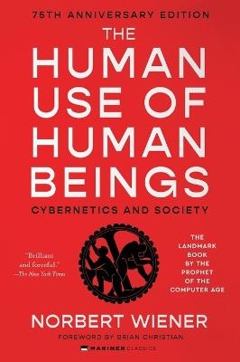Human Use of Human Beings: Cybernetics and Society