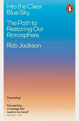 Into the Clear Blue Sky: The Path to Restoring Our Atmosphere