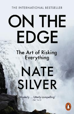 On the Edge: The Art of Risking Everything