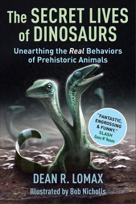 Secret Lives of Dinosaurs: Unearthing the Real Behaviors of Prehistoric Animals