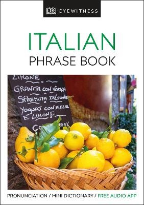 Italian Phrasebook (DK Eyewitness Travel Phrase Book - Essential Reference for Every Traveller)