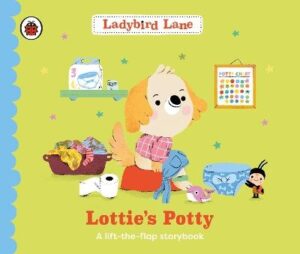 Lottie's Potty: A lift-the-flap storybook