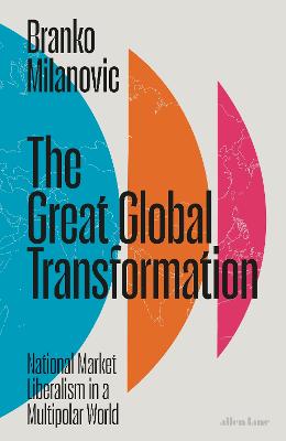 Great Global Transformation: National Market Liberalism in a Multipolar World