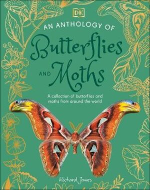 Anthology of Butterflies and Moths: A Collection of Butterflies and Moths from Around the World