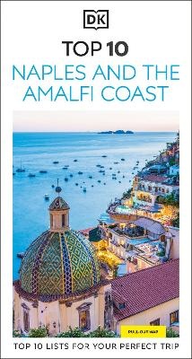 Naples and the Amalfi Coast 2025 DK Top 10
