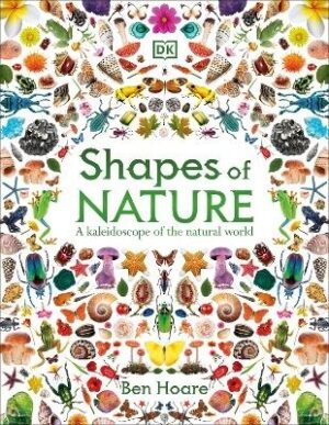 Shapes of Nature: A Kaleidoscope of the Natural World