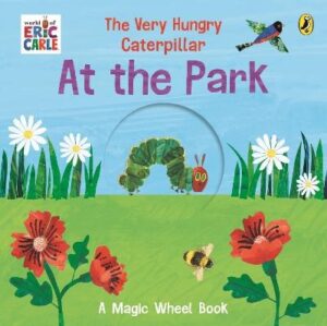 Very Hungry Caterpillar - At the Park: A Magic Wheel Book