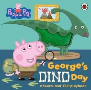 George's Dino Day: A touch-and-feel playbook (Peppa Pig)