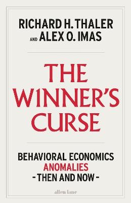 Winner's Curse: Behavioral Economics Anomalies Then and Now