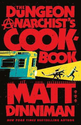 Dungeon Anarchist's Cookbook