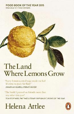 Land Where Lemons Grow: The Story of Italy and its Citrus Fruit