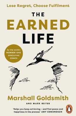 Earned Life: Lose Regret, Choose Fulfilment