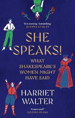 She Speaks!: What Shakespeare's Women Might Have Said