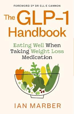 GLP-1 Handbook: Eating well when taking weight loss medication