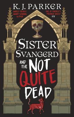 Sister Svangerd and the Not Quite Dead