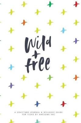 Wild and Free Teen Gratitude Journal
