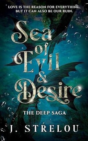 Sea of Evil and Desire