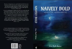 Naively Bold: Adventure, Autism and Me