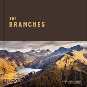 Branches: A History of One of New Zealand's Most Remote High Country Stations
