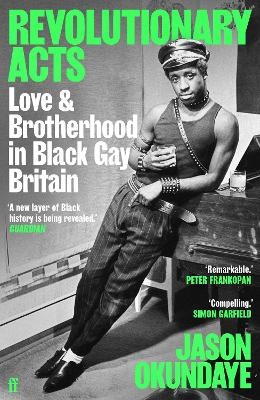 Revolutionary Acts: Love and Brotherhood in Black Gay Britain