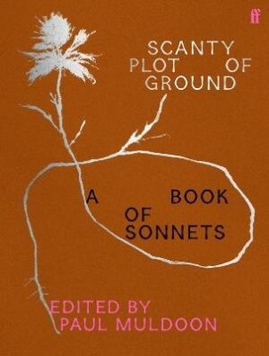 Scanty Plot of Ground: A Book of Sonnets