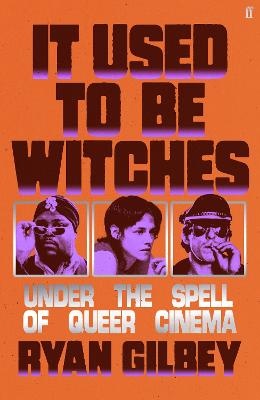 It Used to be Witches: Under the Spell of Queer Cinema