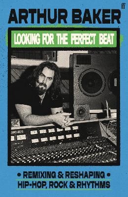 Looking for the Perfect Beat: Remixing and Reshaping Hip-Hop, Rock and Rhythms