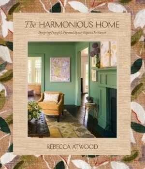 Harmonious Home: Designing Peaceful, Personal Spaces Inspired by Nature